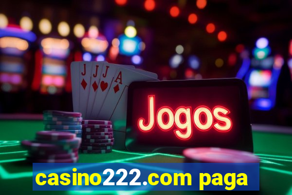 casino222.com paga